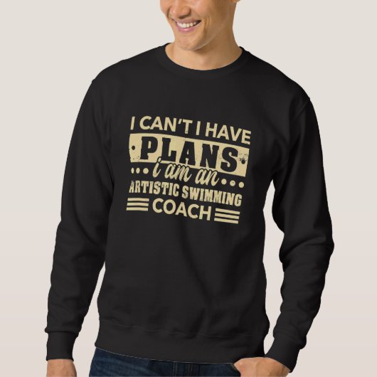Ich kann keine künstlerischen Schwimmbäder haben Sweatshirt (Vorderseite)