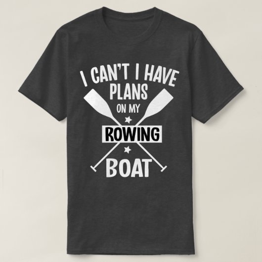 Ich kann keine Pläne für mein Ruderboot mit Pontoo T-Shirt (Design vorne)