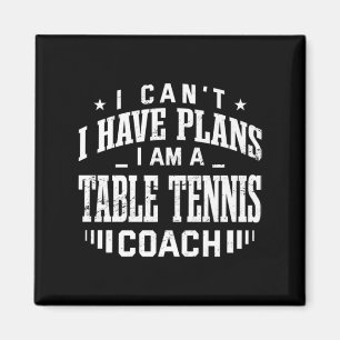 Ich kann keine Pläne für Tischtennis Coach Spaß Pi Magnet