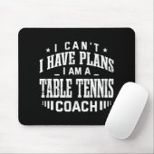 Ich kann keine Pläne für Tischtennis Coach Spaß Pi Mousepad (Mit Mouse)