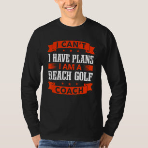 Ich kann keine Pläne Golf Coach Golfer Humo T-Shirt