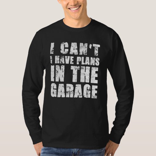 Ich kann keine Pläne im Garage Car Mechaniker 1 ha T-Shirt (Vorderseite)