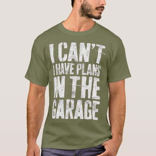 Ich kann keine Pläne im Garage Mechanic Geschenk h T-Shirt (Vorderseite)
