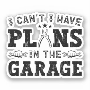 Ich kann keine Pläne im Garagenfeuer haben Aufkleber