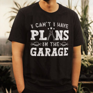 Ich kann keine Pläne im Garagenfeuer haben T-Shirt