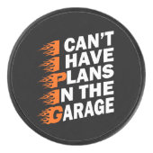 Ich kann keine Pläne in der Garage Car Lover Funny Eishockey Puck (Vorderseite)