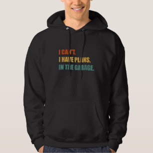 Ich kann keine Pläne in der Garage Mechanik Retro  Hoodie