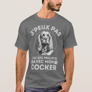 Ich kann keine Pläne mit meinem Cocker 2 T-Shirt