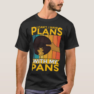 Ich kann keine Pläne mit meinem Pans Gold Prospekt T-Shirt