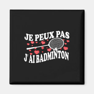 Ich kann keinen Badminton Bad Badminton Player Spa Magnet