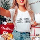 Ich kann keinen T - Shirt mit Keksen backen
