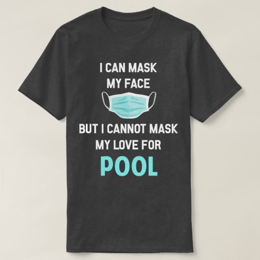 Ich kann mein Face Pool Billard Billiard fragen T-Shirt (Design vorne)