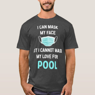 Ich kann mein Face Pool Billard Billiard fragen T-Shirt