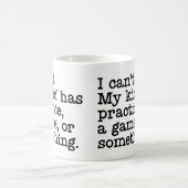 Ich kann mein Kind nicht üben...Tasse Kaffeetasse (Mittel)