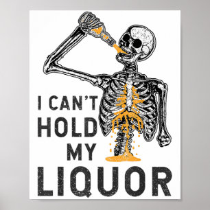Ich kann meinen Alkohol nicht halten Lustiges Skel Poster