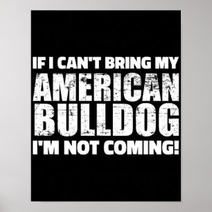 Ich kann meinen American Bulldog nicht mitbringen, Poster