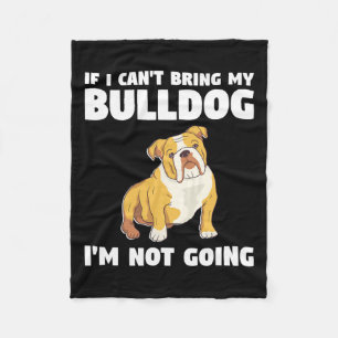 Ich kann meinen Bulldog nicht mitbringen, ich werd Fleecedecke