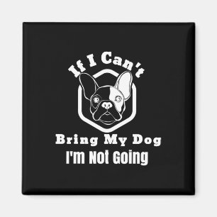 Ich kann meinen Hund nicht mitbringen, ich werde k Magnet