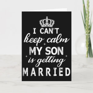 Ich kann mich nicht beruhigen, mein Sohn heiratet Karte