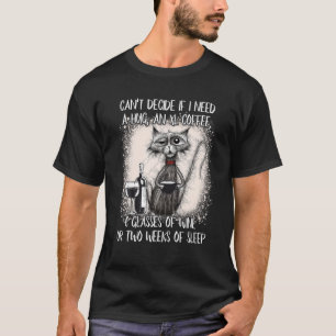 Ich kann mich nicht entscheiden, ob ich Kaffee und T-Shirt