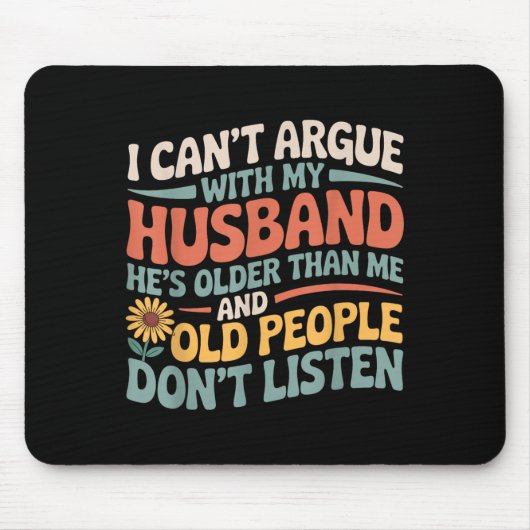 Ich kann mich nicht mit meinem Mann streiten, mein Mousepad (Vorne)