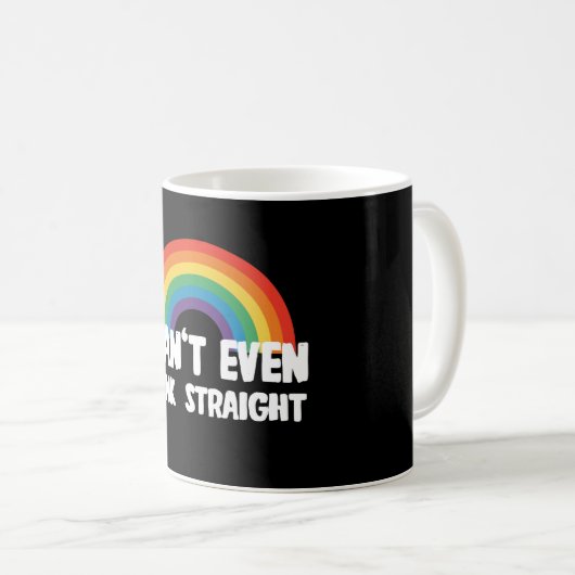 Ich kann mir nicht einmal einen glühenden Gay Prid Kaffeetasse (VorderseiteRechts)