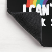 Ich kann mir nicht einmal einen glühenden Gay Prid Mousepad (Ecke)