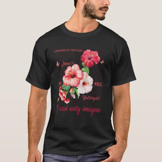 Ich kann mir nur vorstellen, Jesus Blume Schmetter T-Shirt (Vorderseite)