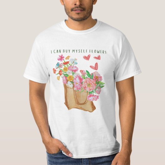Ich kann mir selbst Blume kaufen T-Shirt (Vorderseite)