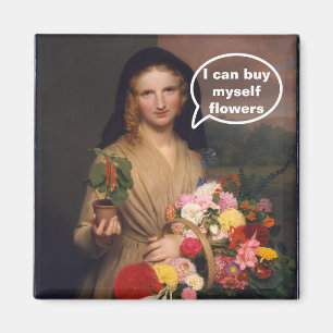 Ich kann mir selbst Blumen kaufen - Lustiger Vinta Magnet