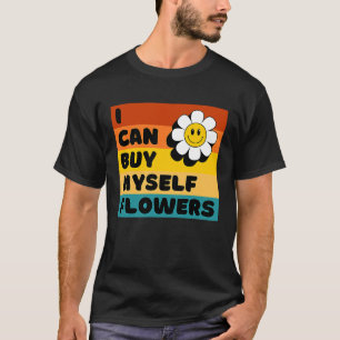 Ich kann mir selbst Blumen kaufen Retro Vintage So T-Shirt