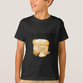 Ich kann mir selbst Mehl kaufen Lustiger Humor  T-Shirt