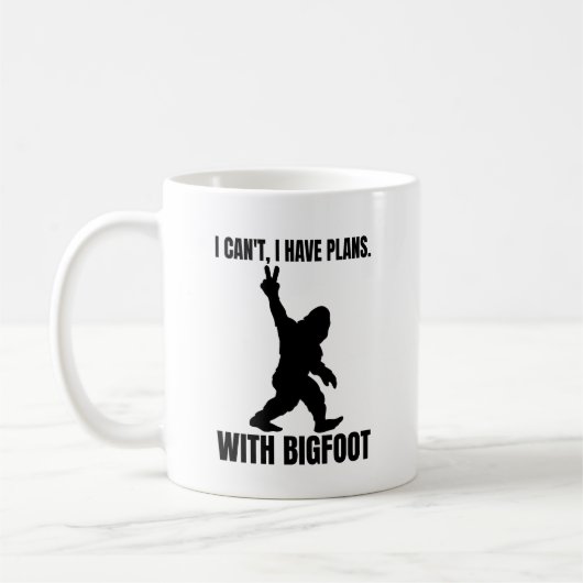 Ich kann mit Bigfoot keine Pläne haben Kaffeetasse (Links)