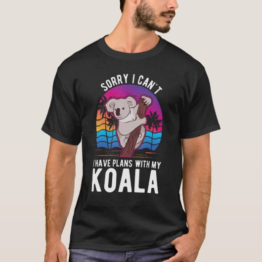 Ich kann mit meinem Koala keine Pläne haben T-Shirt (Vorderseite)