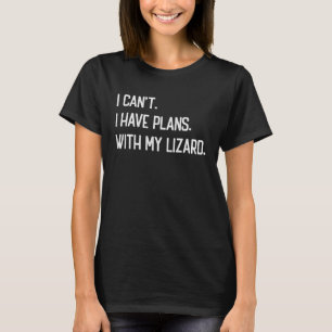 Ich kann mit meiner Lizard Vintage Lizard nicht pl T-Shirt