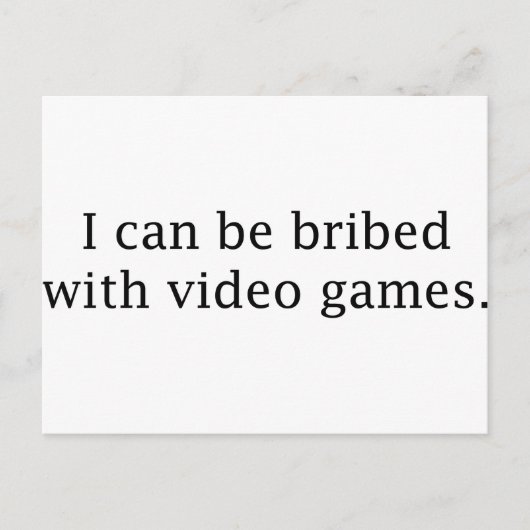 Ich kann mit Videospielen bestochen werden Postkarte (Vorderseite)