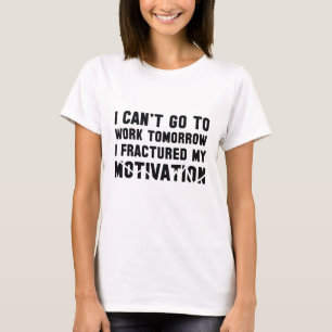 Ich kann morgen nicht zur Arbeit gehen T-Shirt