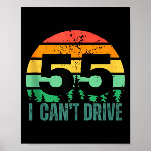 Ich kann nicht 55 fahren Bday Retro Geburtstagsfei Poster