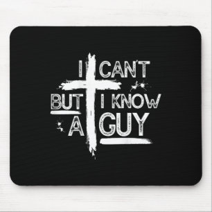 Ich kann nicht, aber ich kenne einen Typ Jesus Kre Mousepad