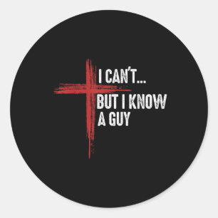 Ich kann nicht, aber ich kenne einen Typ Jesus Kre Runder Aufkleber