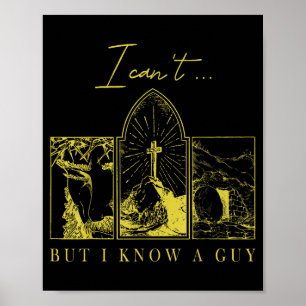 Ich kann nicht, aber ich kenne einen Typen, christ Poster
