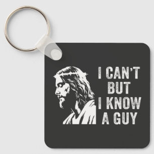Ich kann nicht, aber ich kenne einen Typen, christ Schlüsselanhänger