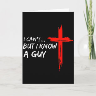 Ich kann nicht, aber ich kenne einen Typen Kreuz c Karte
