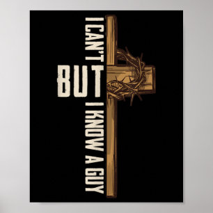 Ich kann nicht, aber ich kenne einen Typen T-Shirt Poster