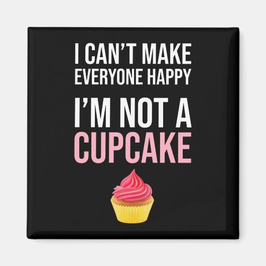 Ich kann nicht alle glücklich machen - ich bin kei magnet (Vorne)