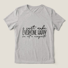 ICH KANN NICHT ALLE GLÜCKLICH MACHEN Tri-Blend SHIRT