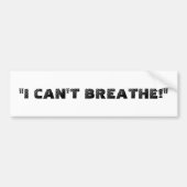 "ICH KANN NICHT ATMEN! " AUTOAUFKLEBER (Vorne)