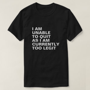 ICH KANN NICHT AUFHÖREN, WEIL ICH MICH GEGENWÄRTIG T-Shirt