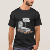 Ich kann nicht aufstehen T-Shirt (Vorderseite)