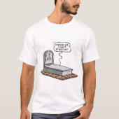 Ich kann nicht aufstehen T-Shirt (Vorderseite)